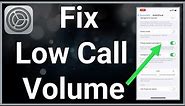 How To FIX Low Call Volume On iPhone!