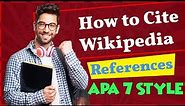 How to cite a Wikipedia article in Reference list || Wikipedia reference APA style [APA 7th edition]