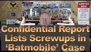 Confidential Report Outlines Screwups in Batmobile Case