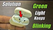 Airpods Blinking Green Light Solution🔥🔥 Airpods Battery Problem || Airpods Not Connecting Solved!!🔥🔥