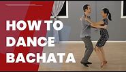 How To Dance Bachata For Beginners - The Basic Steps
