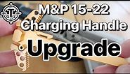 AMAZING CHARGING HANDLE UPGRADE FOR Smith & Wesson M&P 15-22