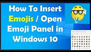 How To Insert Emojis / Open Emoji Panel in Windows 10