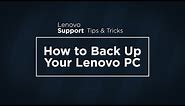 How to Back Up Your Lenovo PC