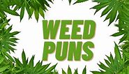 These 50 Weed Puns Are So Lit