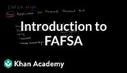 Introduction to the FAFSA | American civics | US government and civics | Khan Academy