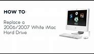 How to Replace a Hard Drive in a 2006/2007 White iMac