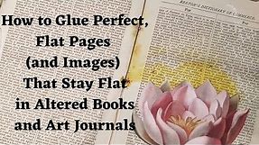 How to Glue Perfect Flat Pages and Images That Stay Flat