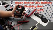 FIXED || Black Decker 20v Battery flashing red