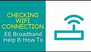 EE Home Broadband Help & How To: Checking your WiFi Connection