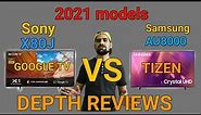 2021 Sony X80j vs Samsung AU8000 full Depth Reviews