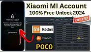 All Xiaomi Mi Account Remove 2024 Unlock Mi Account Redmi/POCO ✅100% Free Tool Bypass Mi Cloud ID!