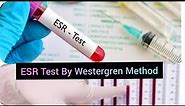 ESR(Erythrocyte Sedimentation Rate) Test |How To Measure ESR By Westergren Method |Procedure ||