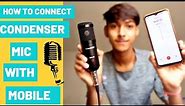How to Connect Condenser Mic With Mobile || WRIGHT WR800/BM800 connect with Mobile