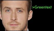 Greentext | Ryan Gosling at the Grocery