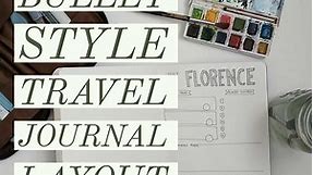 Bullet Style Travel Journal - Free Printable Layout