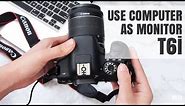 Canon DSLR's: How to Use Your Computer as a Monitor (T6i Demonstration)