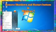 how to remove shutdown and restart buttons from start menu in Windows 7