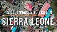 15 Best Places to Visit in Sierra Leone | Travel Video | Travel Guide | SKY Travel