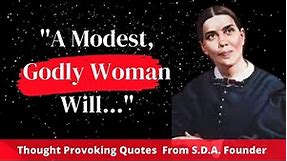 Ellen G. White: Thought-Provoking Quotes That Will Improve Your Health