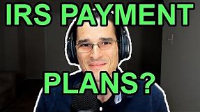 How do I set up a payment plan with the IRS?