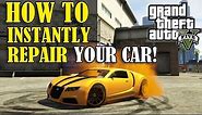 GTA 5 - How To Instantly FIX/REPAIR Your CAR!
