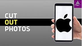 How to Cut Out Photos on Your iPhone? (Full Guide 2024)