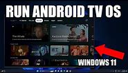 How to Install and Run Android TV OS in Windows 11