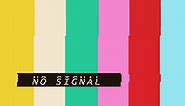Animation of no signal screen