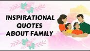 Inspirational Family Quotes And Loving Family Sayings To Read That Will Inspire You/ Simply Lyn15