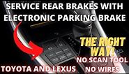 How to replace Rear Brakes with Electronic Parking Brake for Toyota