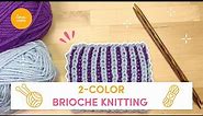 How to knit 2-color brioche rib stitch
