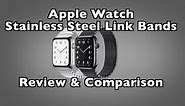 Apple Watch Stainless Steel link bracelets review and comparison