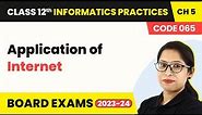 Application of Internet (Code 065) (Theory) | Class 12 Informatics Practices Chapter 5 (2022-23)