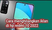 Cara menghilangkan iklan di hp redmi 10 2022