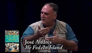 José Andrés, "We Fed An Island"