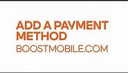 Add a Payment Method - Boost Mobile
