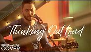 Thinking Out Loud - Ed Sheeran (Boyce Avenue acoustic cover) on Spotify & Apple