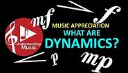 Music Appreciation - Dynamics