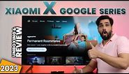 2023 Xiaomi X 4K Dolby Vision Series Smart Google TV Unboxing & Review | Hindi