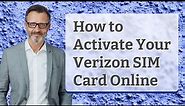 How to Activate Your Verizon SIM Card Online