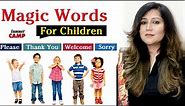 The Importance of Magic Words for Kids - Summer Camp | By Nayab Samar