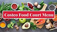 Full Costco Food Court Menu with Prices 2024