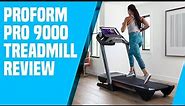 ProForm Pro 9000 Treadmill Review: Pros and Cons ProForm Pro 9000 Treadmill