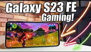 Samsung Galaxy S23 FE Gaming Review!