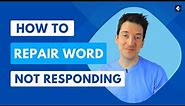 How to Fix Word Not Responding on Windows?