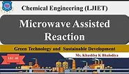 Lec-08|Microwave Assisted Reaction |Green Technology and Sustainable Development |Chemical
