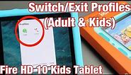 Fire HD 10 Kids Tablet: How to Switch Profiles & Exit Profiles (Adult & Kids Profiles)