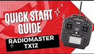 RadioMaster TX12 MKII Quick Start Guide (ExpressLRS EdgeTX)