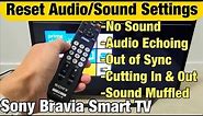 Sony Bravia Smart TV: How to Reset Audio/Sound Settings (Fix many Audio Issues)